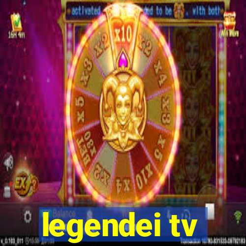 legendei tv